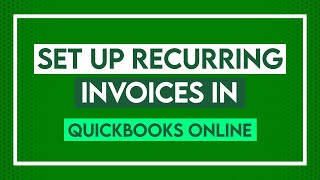 How to Set Up Recurring Invoices in QuickBooks Online [upl. by Hildebrandt]