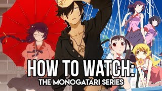 How to Watch The Monogatari Series 2019 Update [upl. by Ferretti]