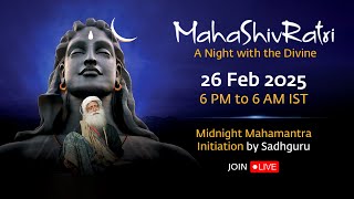 MahaShivRatri 2025 – Livestream with Sadhguru  26 Feb 6 PM  27 Feb 6 AM IST [upl. by Mercier843]