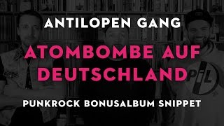 Antilopen Gang  Atombombe auf Deutschland Punkrock Bonusalbum Snippet [upl. by Werbel]