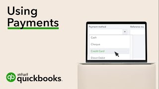 Using payments in QuickBooks Online [upl. by Malim]