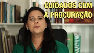 CUIDADOS COM A PROCURAÇÃO [upl. by Aicilanna]