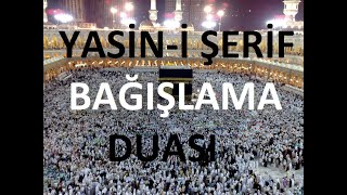 Yasin Bağışlama Duası Sesli Dinle [upl. by Rimahs889]