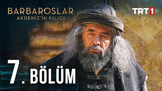 Barbaroslar Akdenizin Kılıcı 7 Bölüm [upl. by Yelyk]