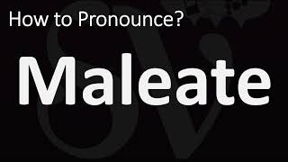 How to Pronounce Maleate CORRECTLY [upl. by Carie]