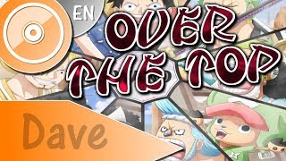 ONE PIECE OP22 quotOver the Topquot  ENGLISH Cover  DAVE [upl. by Otrebile856]