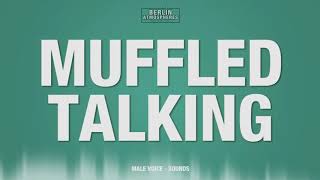 Muffled Talking SOUND EFFECT  Male Muffled Talk SOUNDS Mumpfiges Gerede SFX [upl. by Remle]