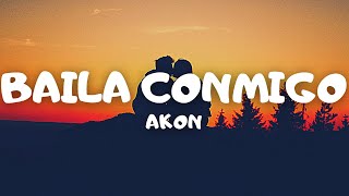 Baila Conmigo  Akon  LetraLyrics [upl. by Adrell]