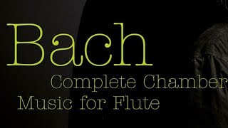 JS Bach Complete Flute Sonatas [upl. by Anihpesoj]