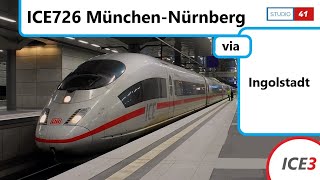 FührerstandsmitfahrtCabride MünchenNürnberg ICE726 ICE3 II BR403 [upl. by Lewiss]