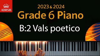 ABRSM 2023 amp 2024  Grade 6 Piano exam  B2 Vals poetico  Enrique Granados [upl. by Amalburga246]