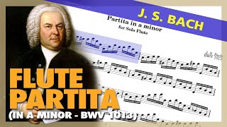 🎼 J S BACH  FLUTE Partita in A minor BWV 1013  Sheet Music Scrolling [upl. by Sperry]