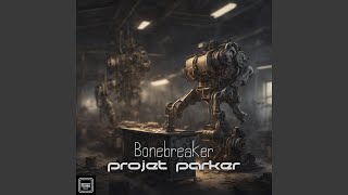 Bonebreaker [upl. by Genevra]