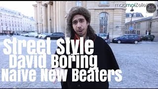 David Boring Naive New Beaters le Street Style [upl. by Poppy409]