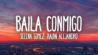 Selena Gomez Rauw Alejandro  Baila Conmigo LetraLyrics [upl. by Otxis]