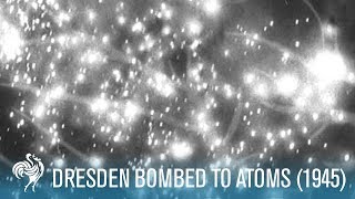 Dresden Bombed To Atoms World War II 1945  British Pathé [upl. by Ilan]