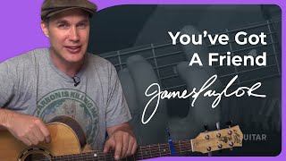 Youve Got A Friend by James Taylor  Guitar Lesson [upl. by Ilehs]