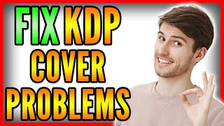 How To Fix Cover Problems on Amazon KDP  Paperback Formatting Issues 2021 [upl. by Obola]