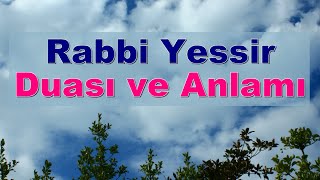 Rabbi Yessir Duası ve Anlamı  Duâ Öğreniyorum 1  Her an okunması gereken bir dua [upl. by Haerdna378]