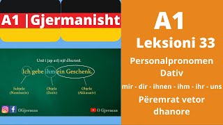 A1  Leksioni 33  Personalpronomen Dativ  Përemrat vetor  Meso Gjermanisht  OGjerman [upl. by Annayt]